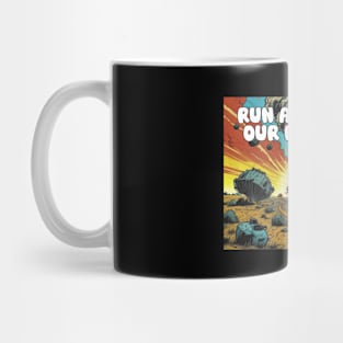 Run away from our problems Mug